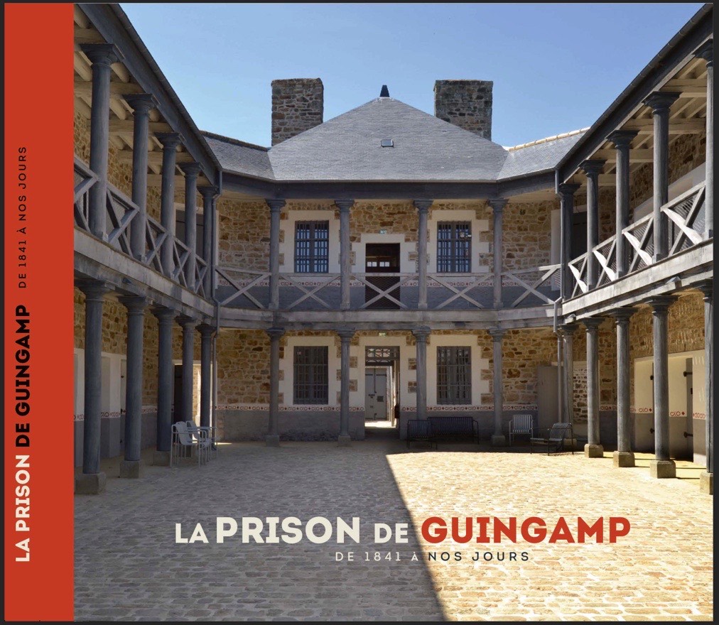 La Prison de Guingamp - De 1841 à nos jours